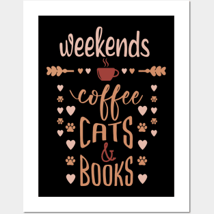 Weekends Coffee Cats And Books Posters and Art